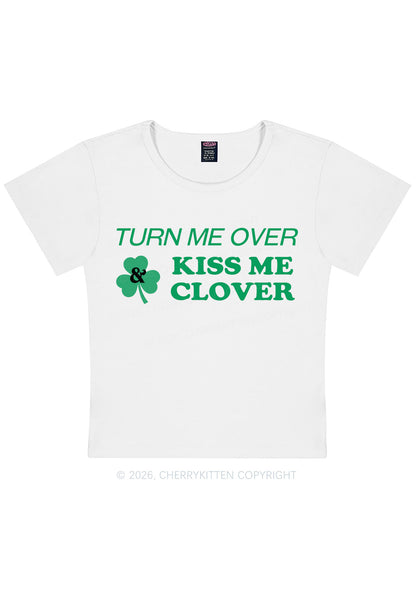 Turn Me Over Kiss Me Clover St Patricks Y2K Baby Tee Cherrykitten