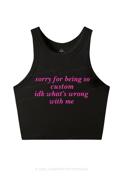 Sorry For Being So Custom Y2K Crop Tank Top Cherrykitten
