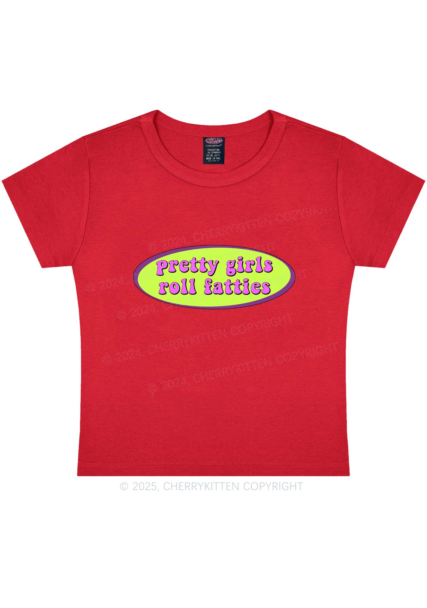 Pretty Girls Roll Fatties Y2K Baby Tee Cherrykitten