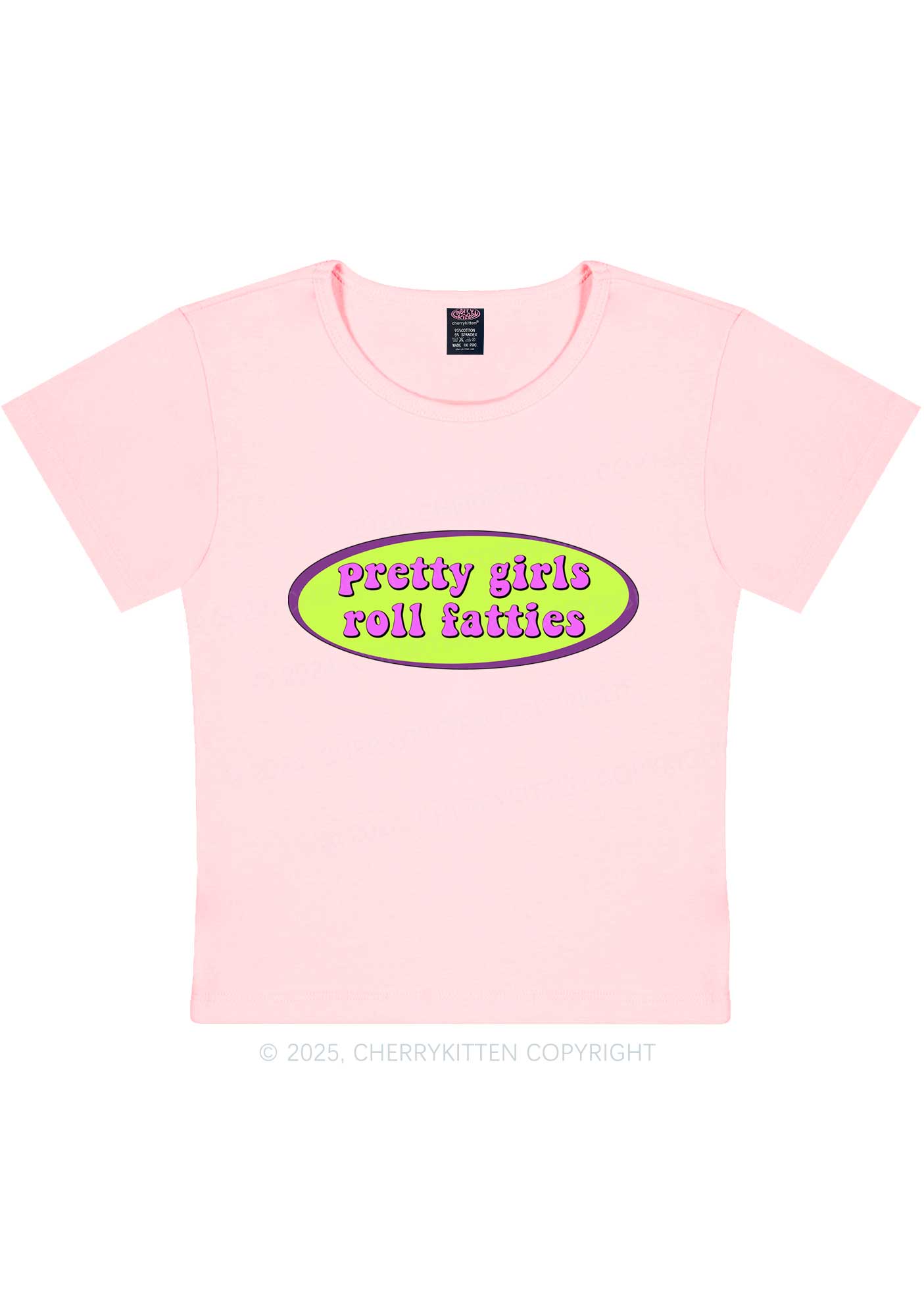 Pretty Girls Roll Fatties Y2K Baby Tee Cherrykitten