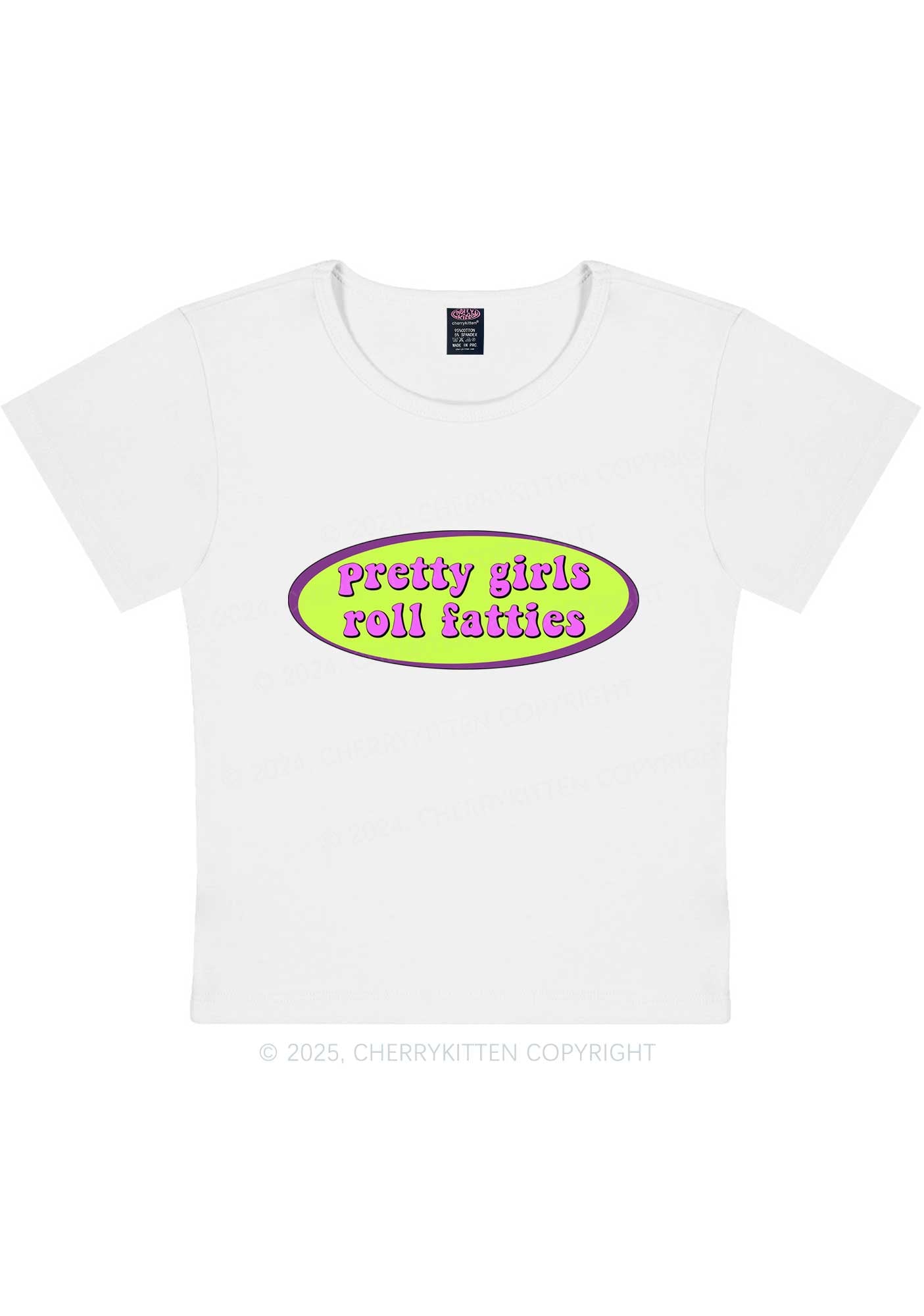 Pretty Girls Roll Fatties Y2K Baby Tee Cherrykitten