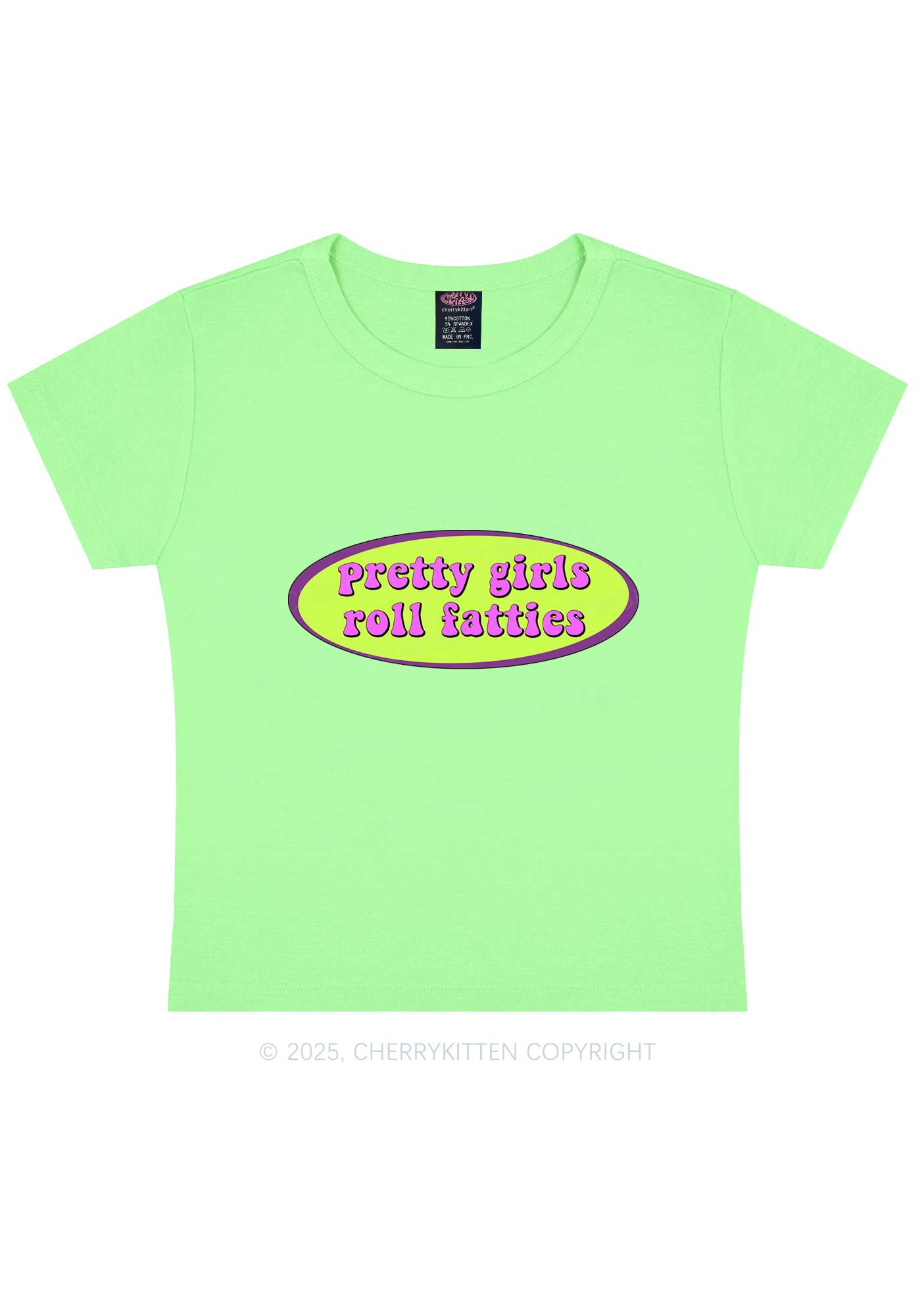 Pretty Girls Roll Fatties Y2K Baby Tee Cherrykitten