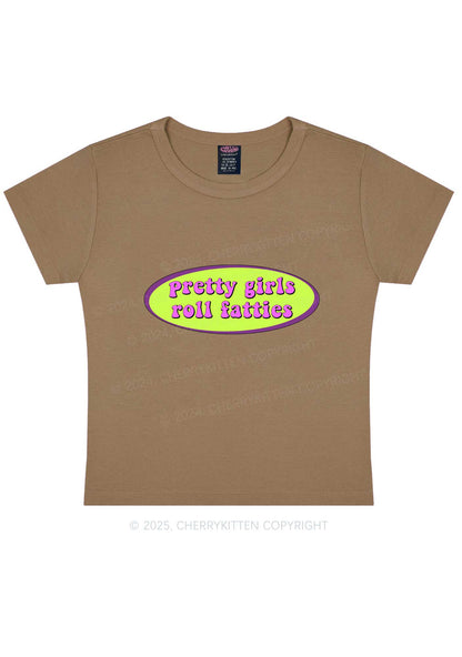 Pretty Girls Roll Fatties Y2K Baby Tee Cherrykitten