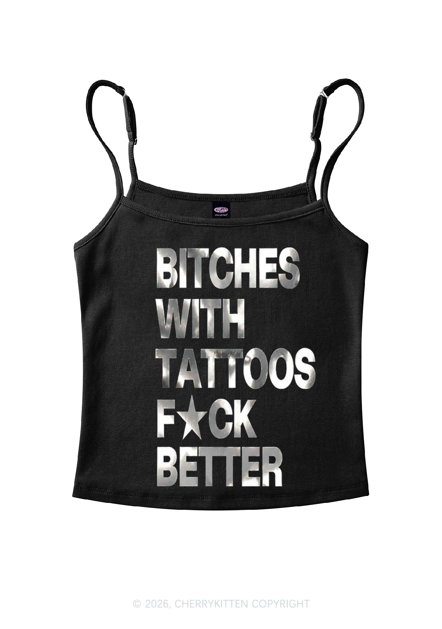 Bxxches With Tattoos Fxxk Better Silver Foil Printed Y2K Spaghetti Strap Cami Cherrykitten