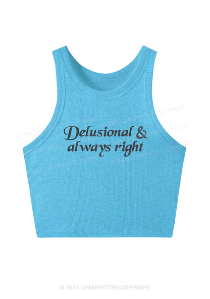 Delusional Always Right Y2K Crop Tank Top Cherrykitten
