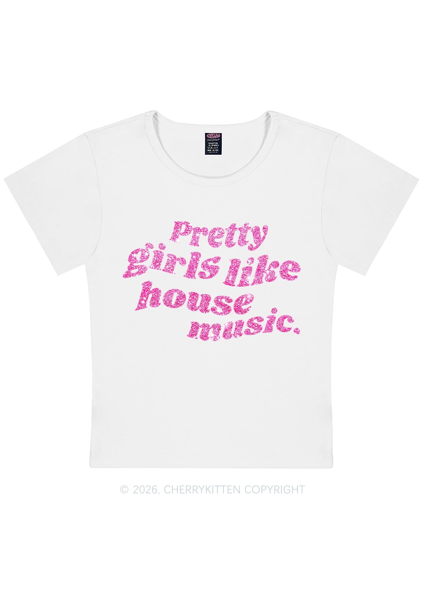 Glitter Pretty Girls Like House Music Y2K Baby Tee Cherrykitten