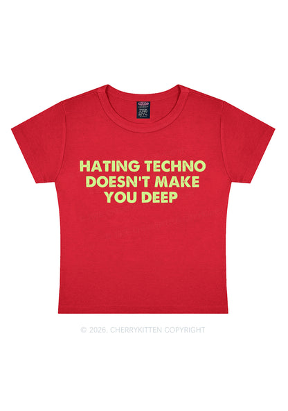 Hating Techno Doesnt Make You Deep Y2K Baby Tee Cherrykitten