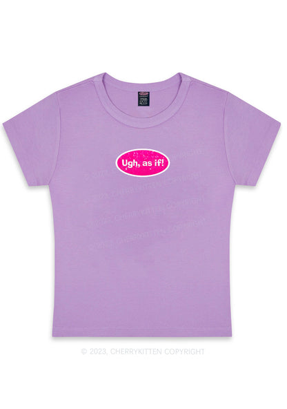 Curvy Ugh As If Y2K Baby Tee Cherrykitten