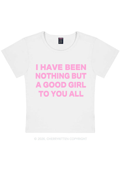 I Have Been A Good Girl Y2K Baby Tee Cherrykitten