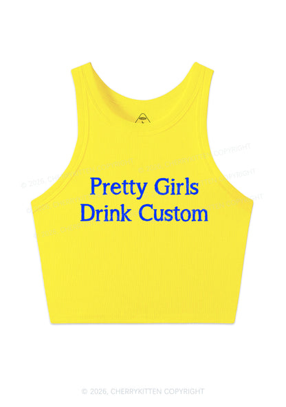 Pretty Girls Drink Custom Y2K Crop Tank Top Cherrykitten