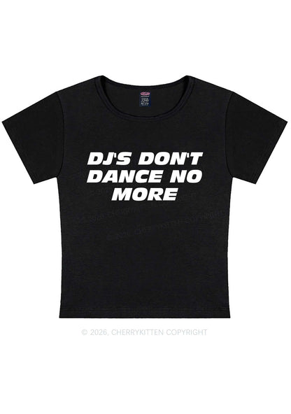 DJs Dont Dance No More Y2K Baby Tee Cherrykitten