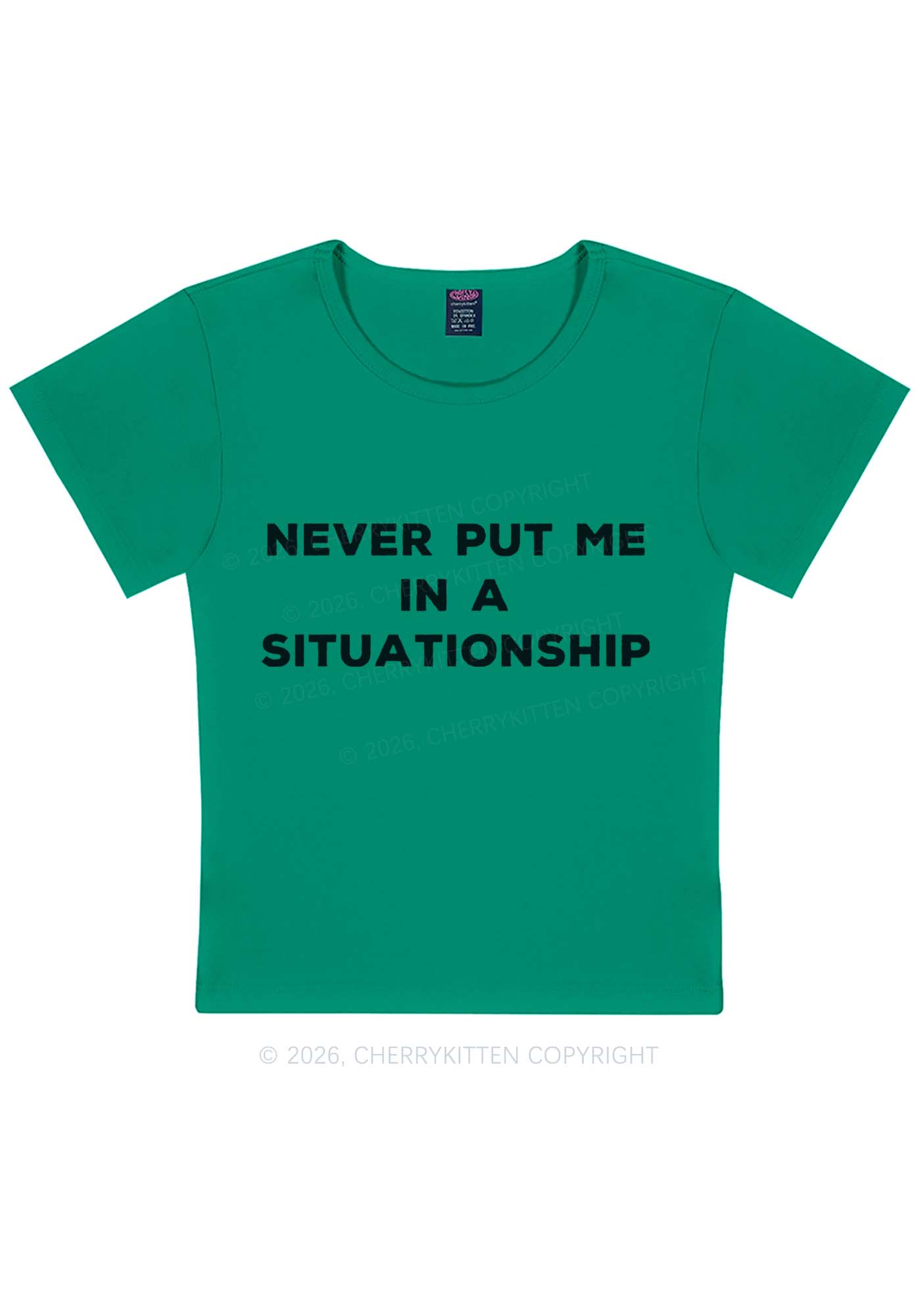 Never Put Me In A Situationship Y2K Baby Tee Cherrykitten