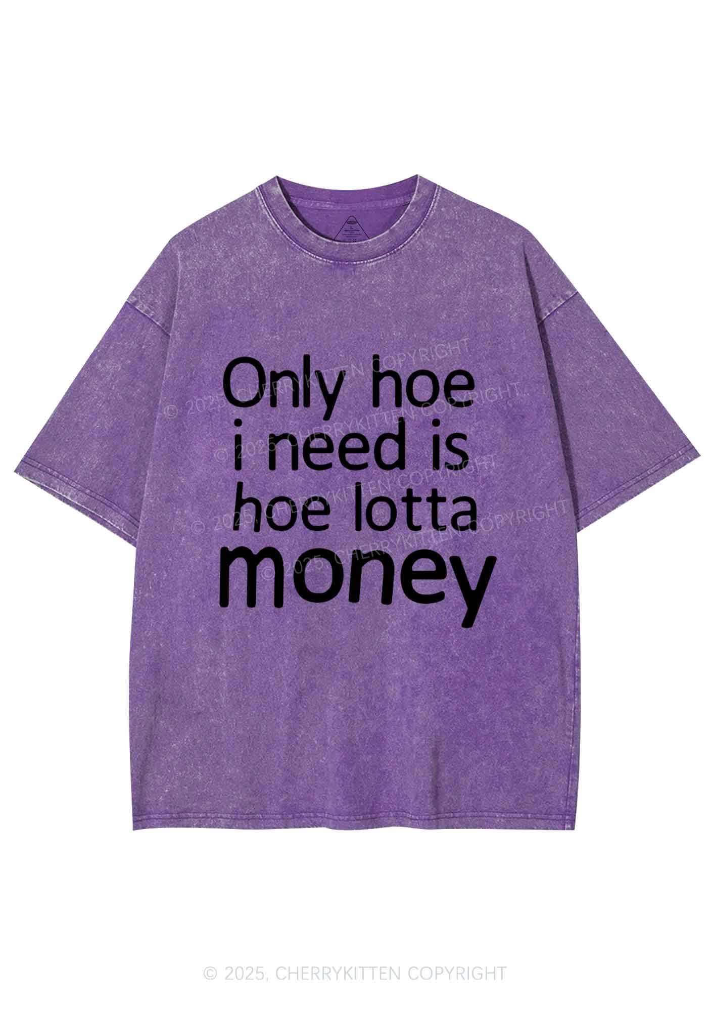 Need Hoe Lotta Money Y2K Shirts Washed Tee Cherrykitten
