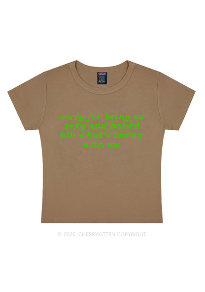 Sorry For Being So Baked Y2K Baby Tee Cherrykitten