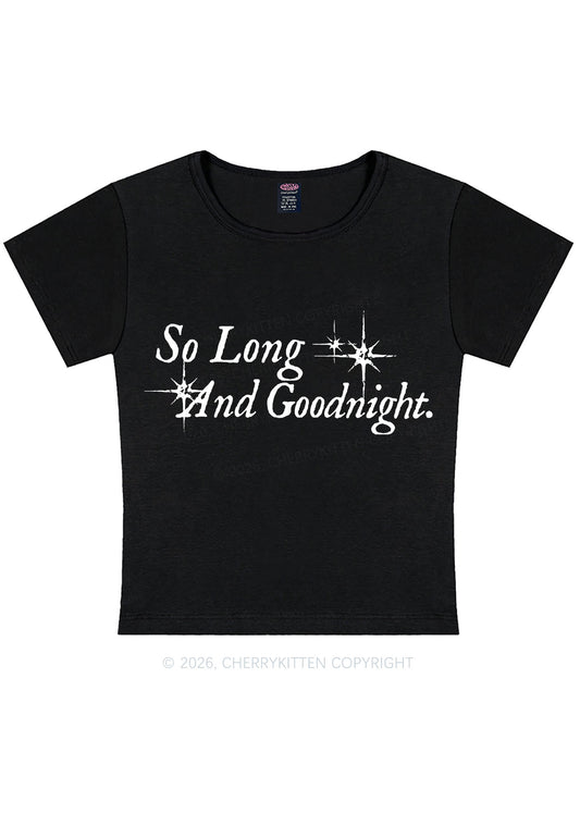 So Long And Goodnight Y2K Baby Tee Cherrykitten