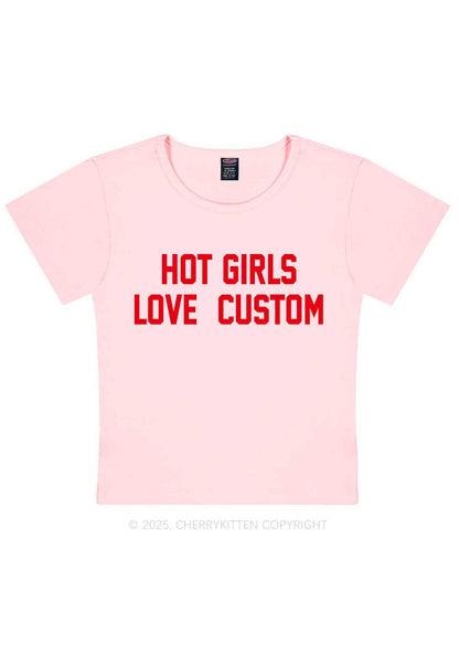 Hot Girls Love Custom Y2K Baby Tee Cherrykitten