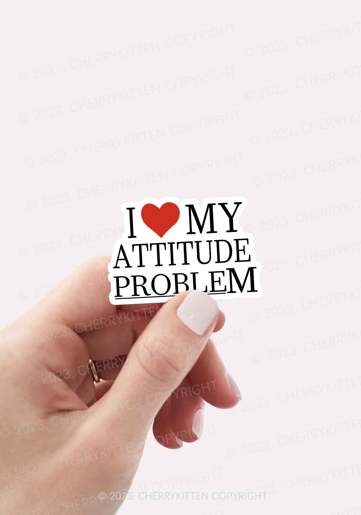 I Love My Attitude Problem 1Pc Y2K Sticker Cherrykitten