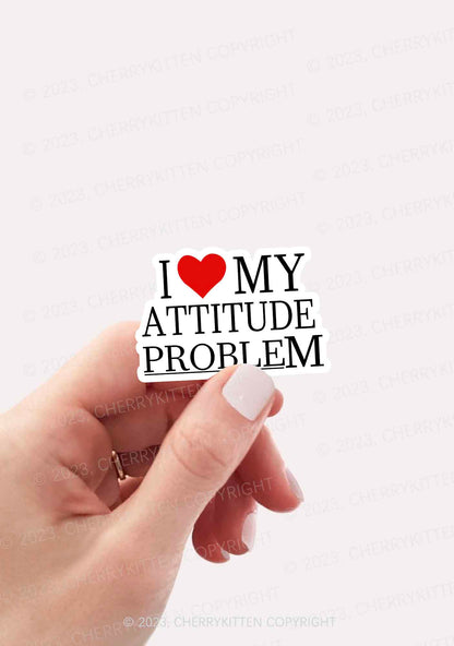 I Love My Attitude Problem 1Pc Y2K Sticker Cherrykitten