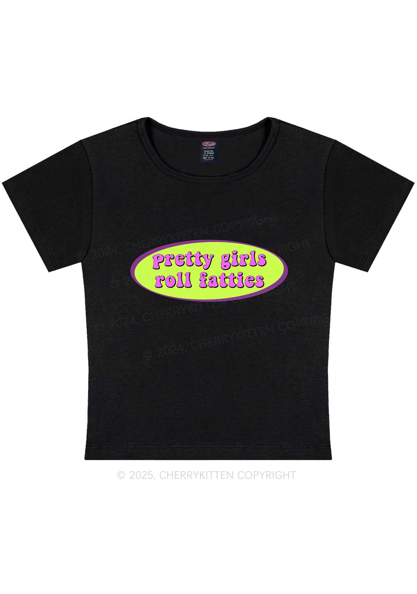 Pretty Girls Roll Fatties Y2K Baby Tee Cherrykitten