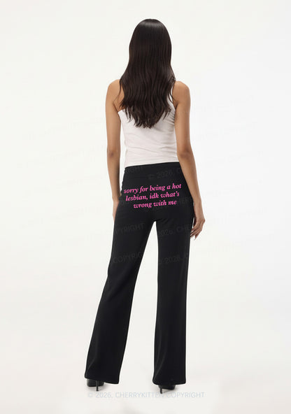 Sorry For Being Hot Lesbian Pride Y2K Low Rise Drawstring Flare Pants Cherrykitten