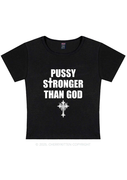 Puxxy Stronger Than God Y2K Baby Tee Cherrykitten
