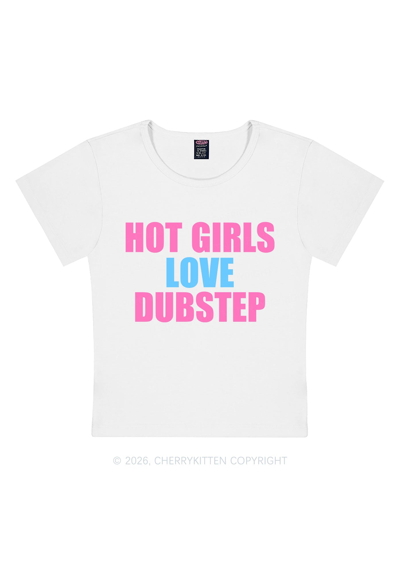 Hot Girls Love Dubstep Y2K Baby Tee Cherrykitten