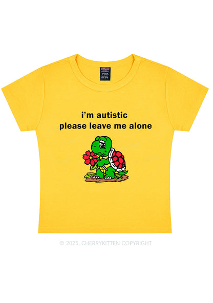 Im Autistic Leave Me Alone Y2K Baby Tee Cherrykitten