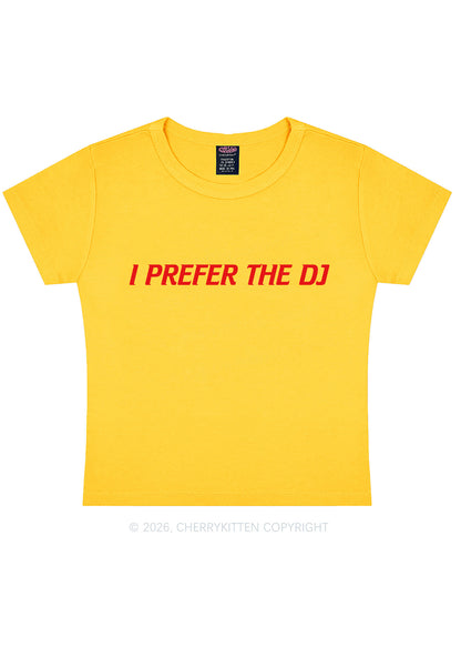 I Prefer The DJ Y2K Baby Tee Cherrykitten