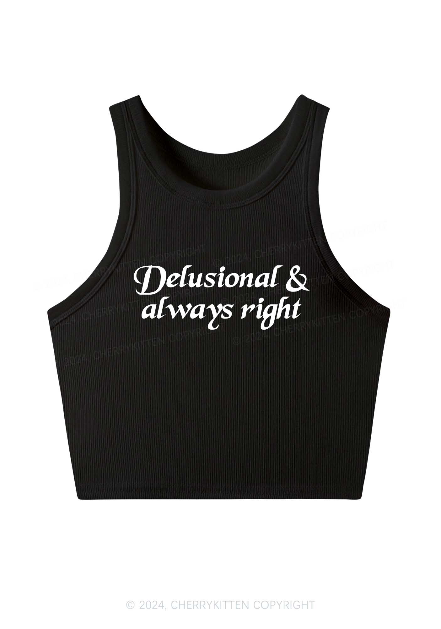 Delusional Always Right Y2K Crop Tank Top Cherrykitten