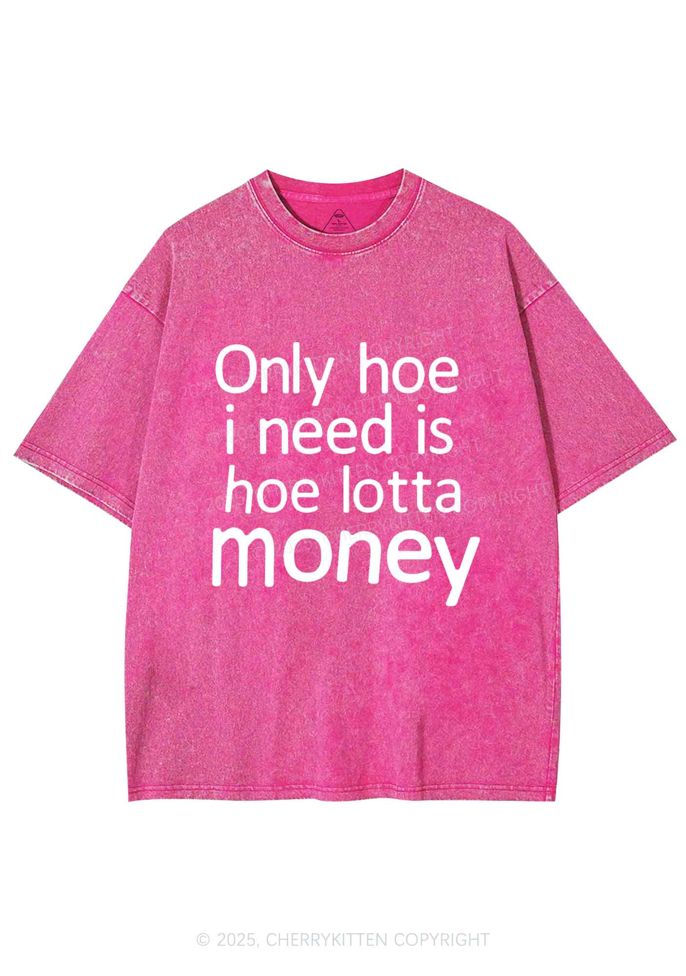 Need Hoe Lotta Money Y2K Shirts Washed Tee Cherrykitten