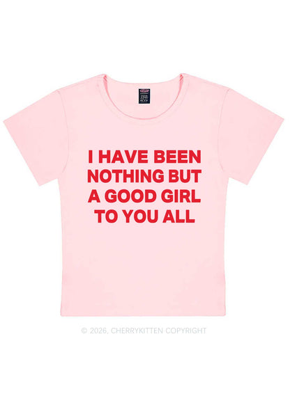 I Have Been A Good Girl Y2K Baby Tee Cherrykitten