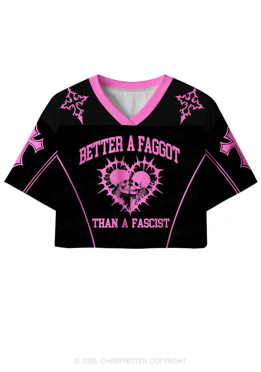 Hot Pink Better A Faggot Than A Fascist Pride Y2K Crop Sport Jersey Shirts Cherrykitten