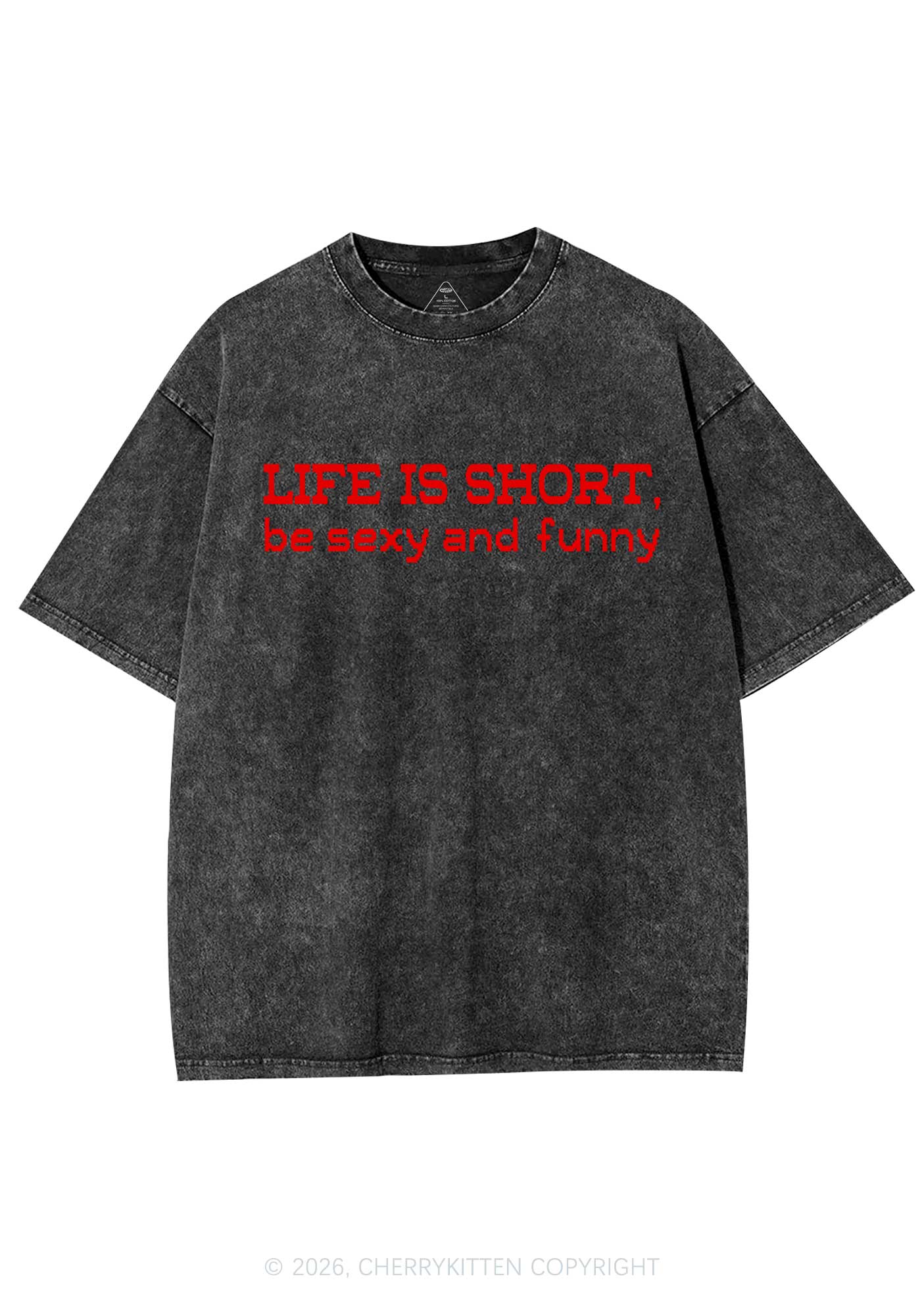 Life Is Short Y2K Shirts Washed Tee Cherrykitten