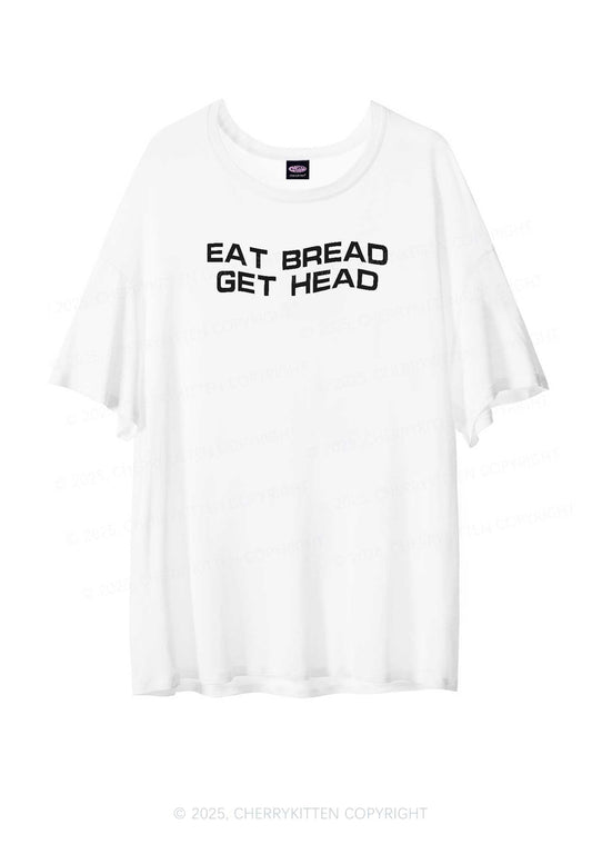 Eat Bread Get Head Y2K Sheer Boyfriend Tee Cherrykitten