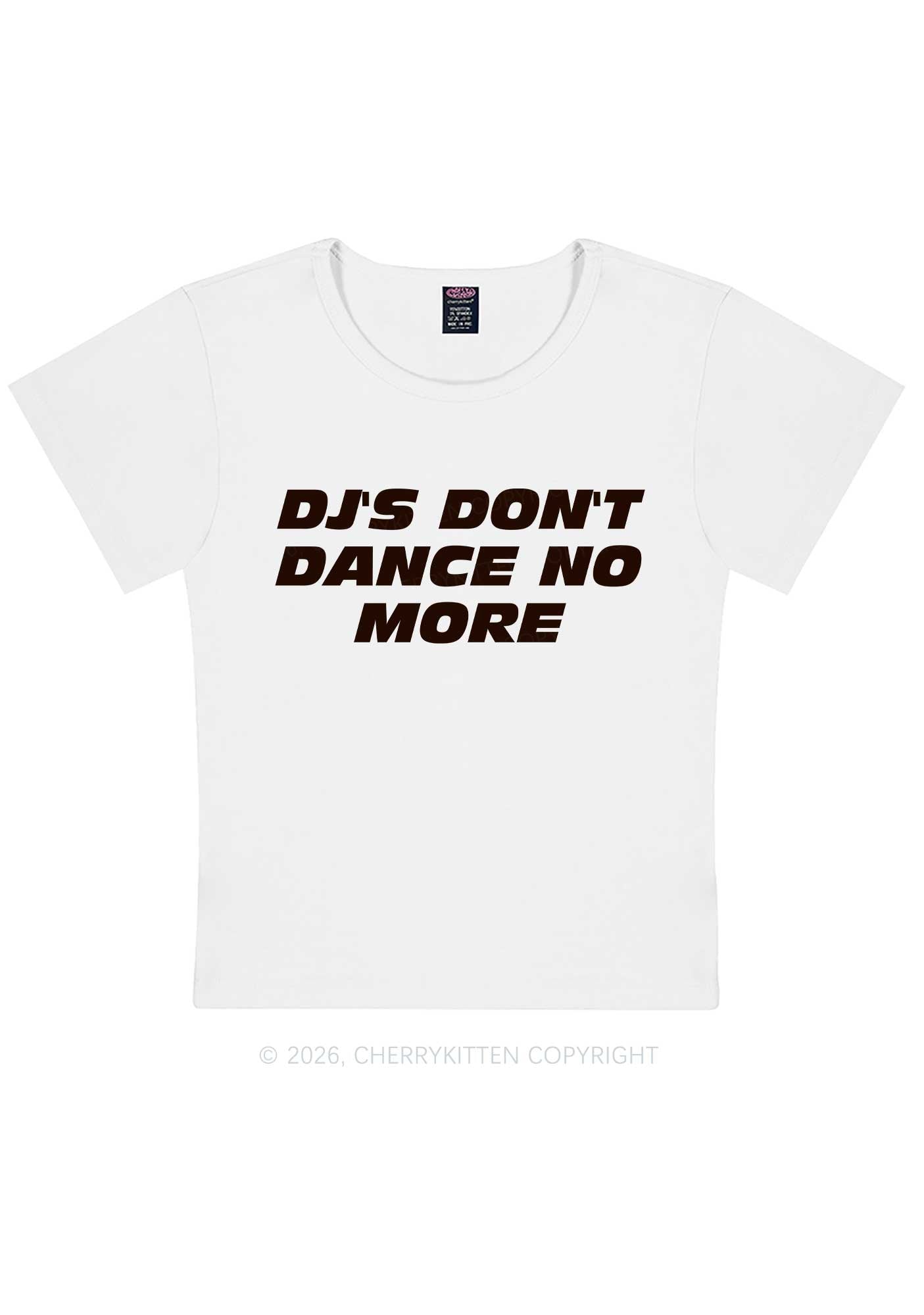DJs Dont Dance No More Y2K Baby Tee Cherrykitten