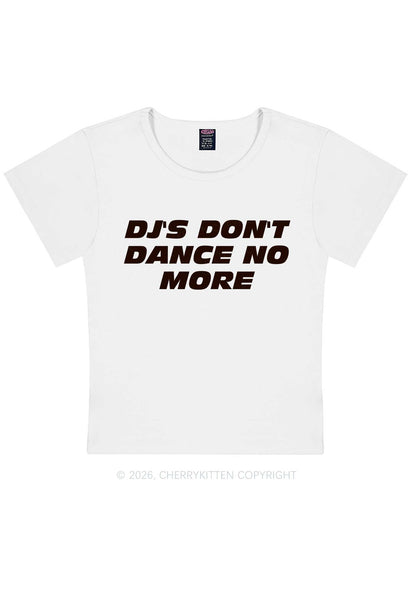 DJs Dont Dance No More Y2K Baby Tee Cherrykitten