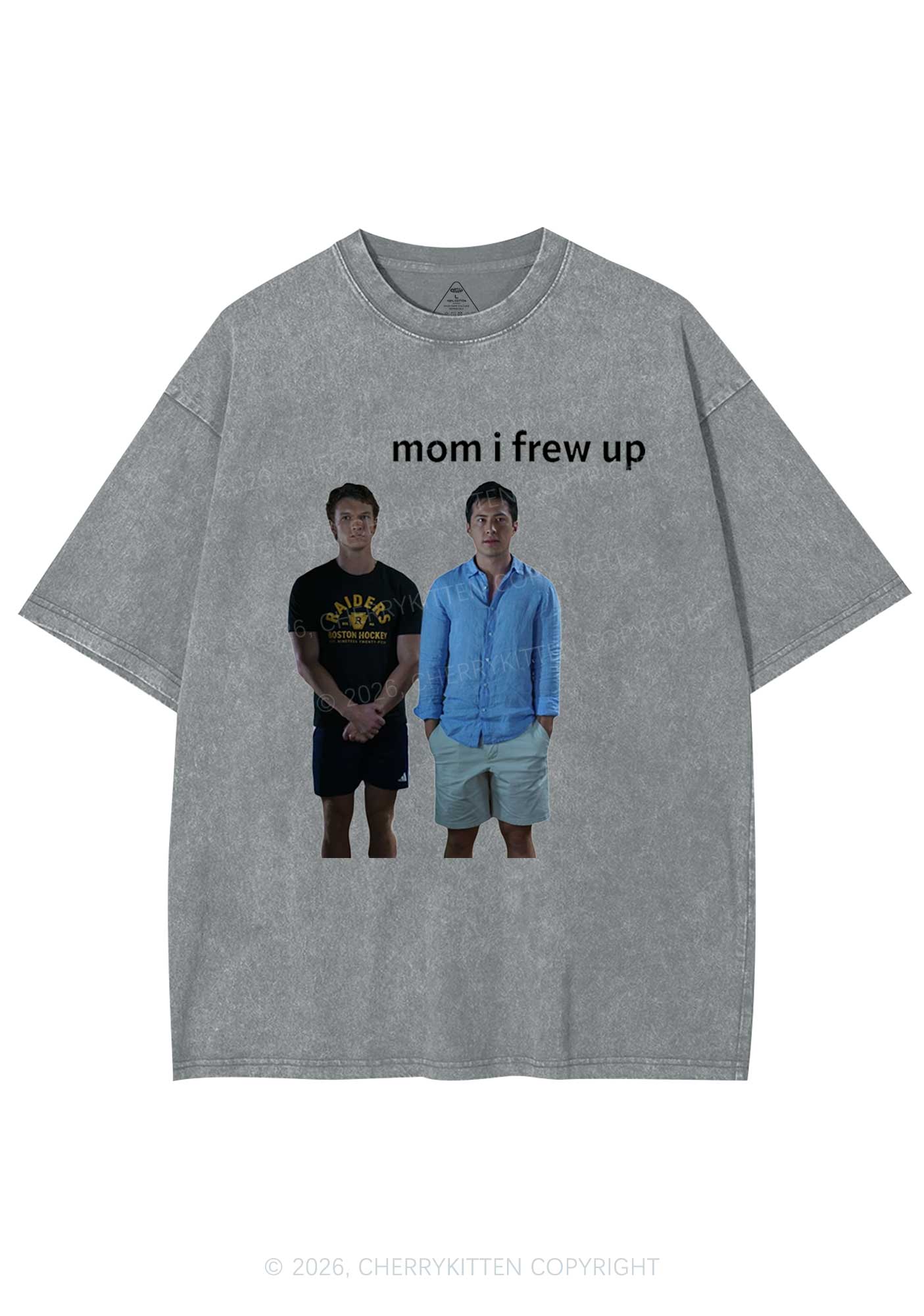 Mom I Frew Up HR Y2K Shirts Washed Tee Cherrykitten