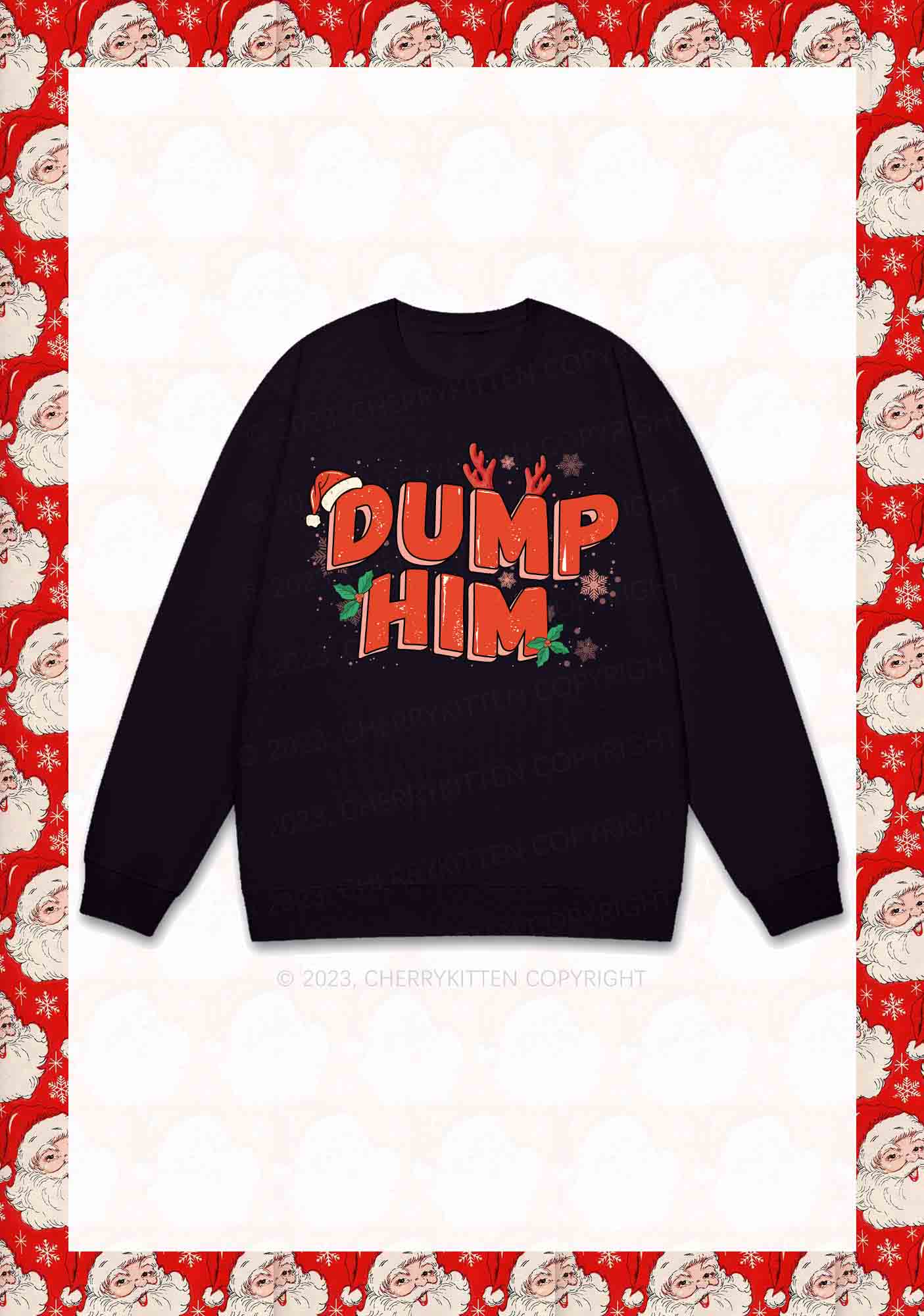 Dump Him Christmas Y2K Sweatshirt Cherrykitten