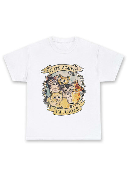 Cats Against Cat Calls Chunky Shirt