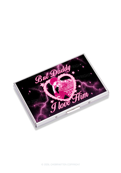 Custom But Daddy I Love Him Valentine's Day Y2K Mirror Cigarette Case Cherrykitten
