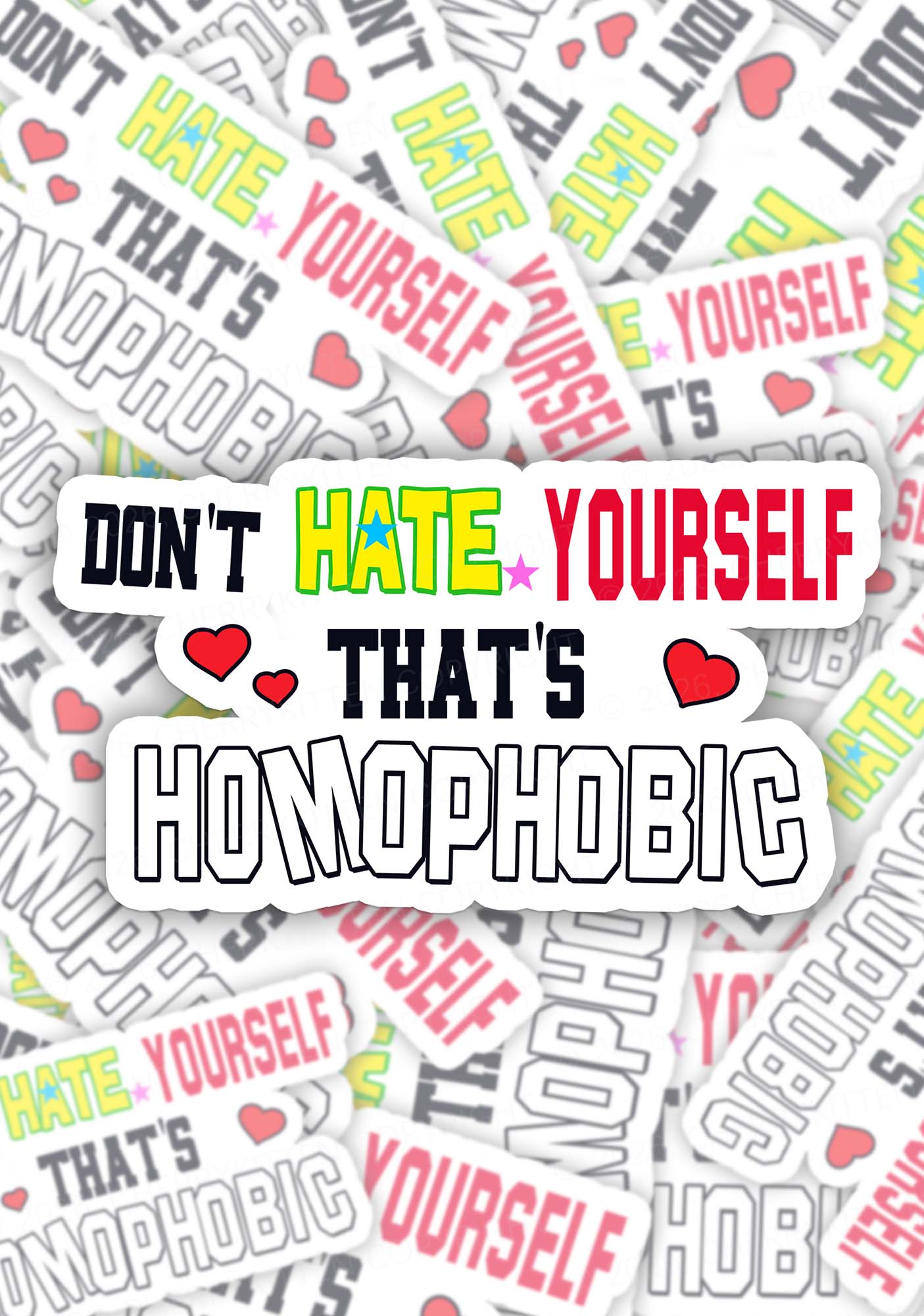 Hate Yourself Thats Homophobic Pride 1pc Y2K Sticker Cherrykitten