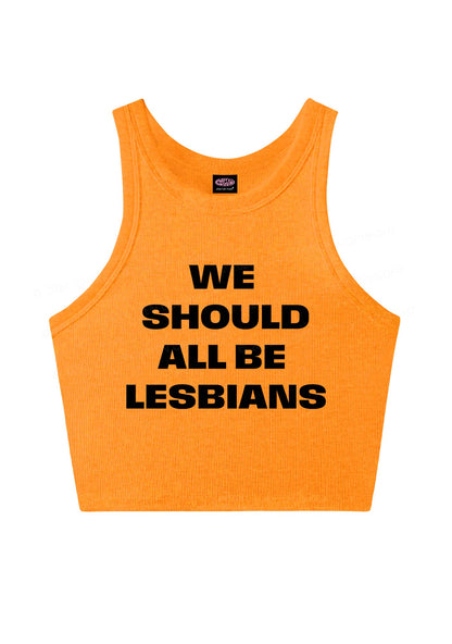 We Should All Be Lesbians Pride Y2K Crop Tank Top Cherrykitten