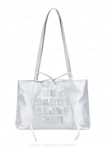 Rhinestone But Daddy I Love Her Pride Y2K Satin Bags Cherrykitten