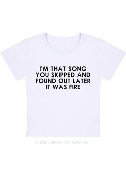 I'm That Song You Skipped Y2K Baby Tee Cherrykitten
