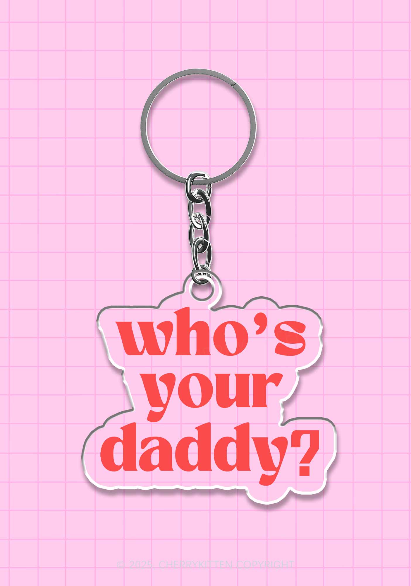 Whos Your Daddy 1Pc Y2K Keychain Cherrykitten
