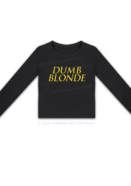 Dumb Blonde Long Sleeve Crop Top Cherrykitten