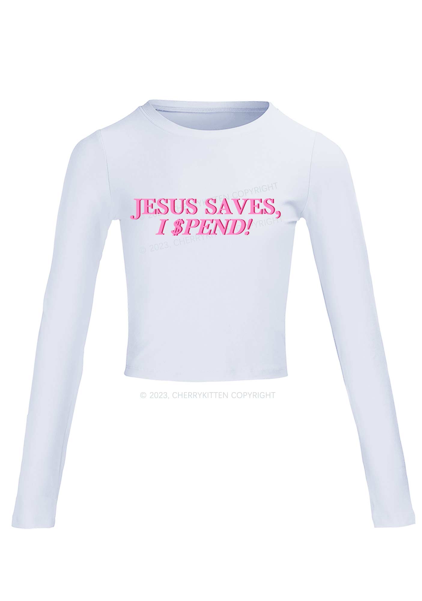 Jesus Saves I Spend Long Sleeve Crop Top Cherrykitten