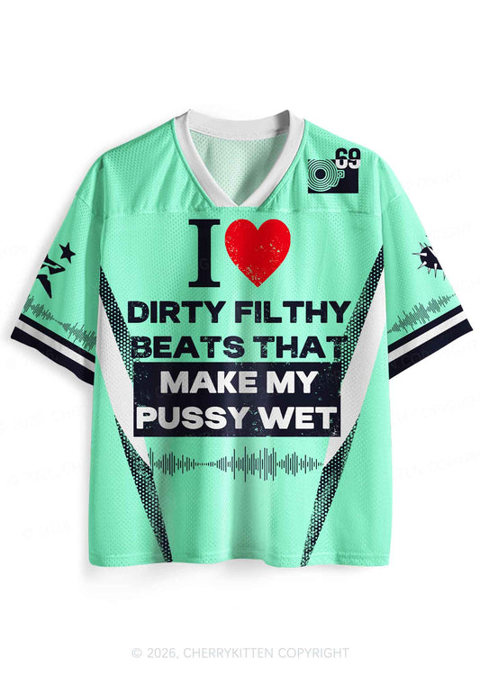 I Love Dirty Filthy Beats Y2K Sport Jersey Shirts Cherrykitten