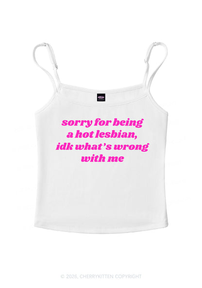 Sorry For Being Hot Lesbian Pride Y2K Spaghetti Strap Cami Cherrykitten