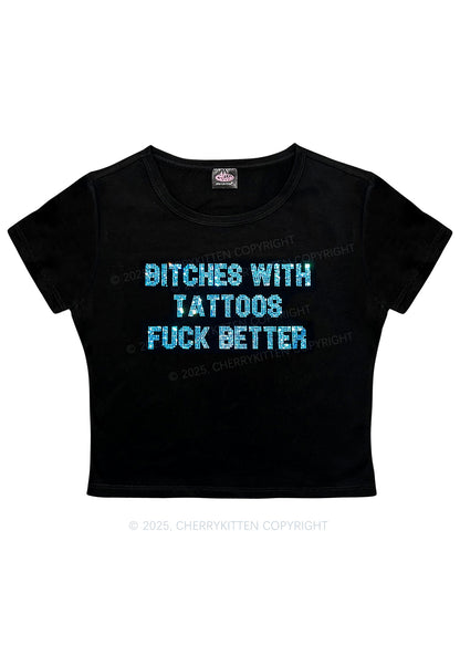 Rhinestone Bxxches With Tattoos Fxxk Better Y2K Baby Tee Cherrykitten